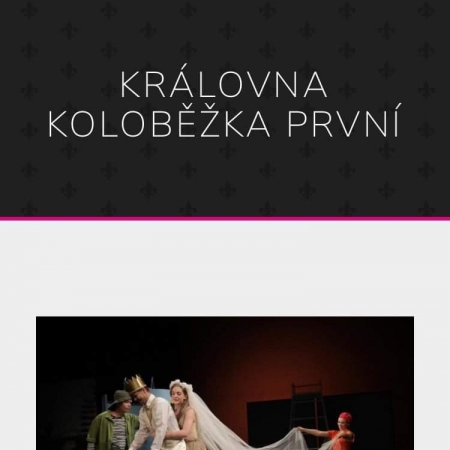Divadlo Opava -Královna  Koloběžka první- 11. 5. 2022